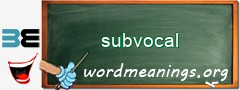 WordMeaning blackboard for subvocal